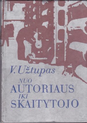 Užtupas Vilius. Nuo autoriaus iki skaitytojo
