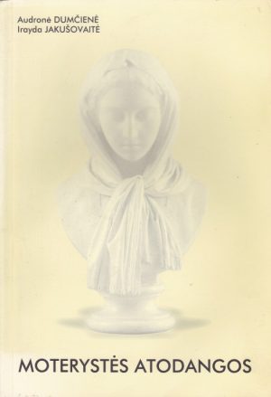 Audronė Dumčienė, Irayda Jakušovaitė, Ričardas Mikutavičius. Moterystės atodangos