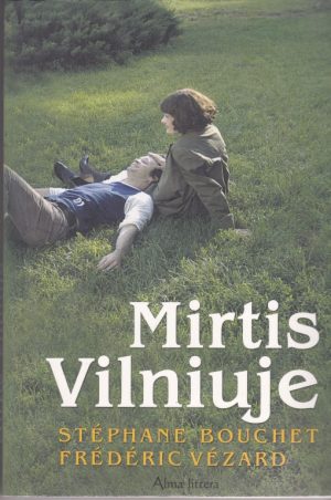 Bouchet Stephane. Mirtis Vilniuje