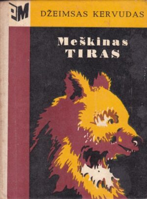 Kervudas Džeimsas Oliveris. Meškinas Tiras