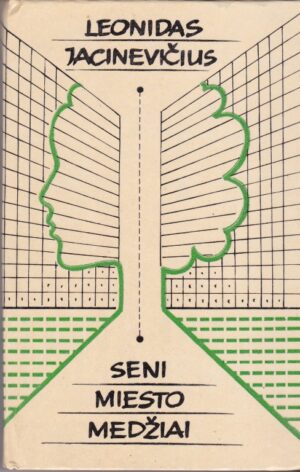 Jacinevičius Leonidas. Seni miesto medžiai