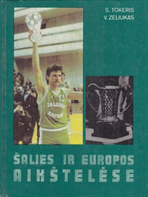 Tokeris S. , Zeliukas V. Šalies ir Europos aikštelėse