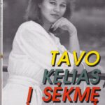 Mikatavage Raimonda. Tavo kelias į sėkmę