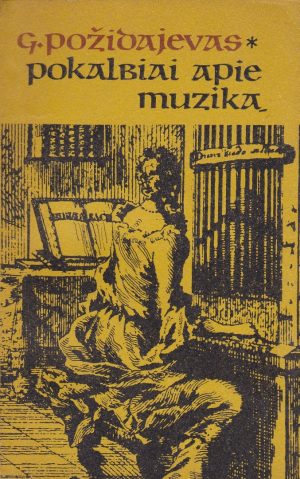 Požidajevas Genadijus. Pokalbiai apie muziką