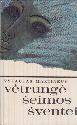 Martinkus V. Vėtrungė šeimos šventei