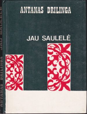 Drilinga Antanas. Jau saulelė