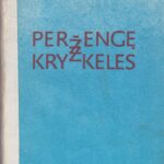 Jauniškis Bronius. Peržengę kryžkeles