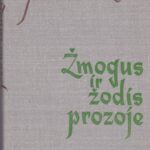 Bražėnas Petras. Žmogus ir žodis prozoje