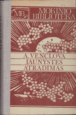 Venclova Antanas. Jaunystės atradimas