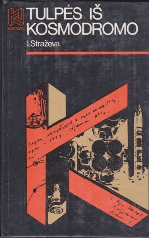 Straževa Irina. Tulpės iš kosmodromo