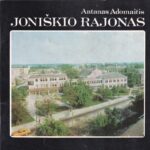 Adomaitis Antanas. Joniškio rajonas