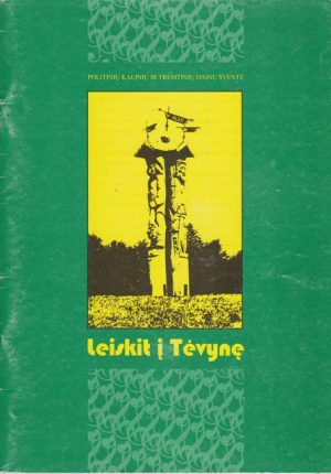 Leiskit į Tėvynę: Politinių kalinių ir tremtinių dainų šventės repertuaras