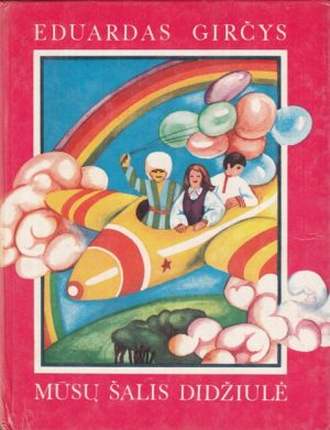 Girčys Eduardas. Mūsų šalis didžiulė
