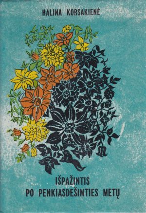Korsakienė Halina. Išpažintis po penkiasdešimties metų