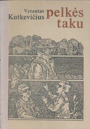 Kutkevičius Vytautas. Pelkės taku