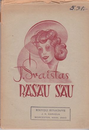 Švaistas J. Rašau sau