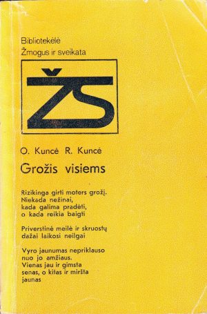 Kuncė O., Kuncė R. Grožis visiems