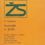 Švaliovas V. Jaunystė ir širdis