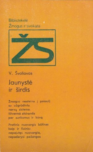 Švaliovas V. Jaunystė ir širdis