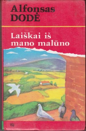 Dodė Alfonsas. Laiškai iš mano malūno