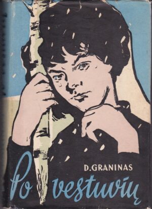 Graninas Danijilas. Po vestuvių