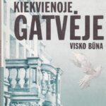 Kiroga Elena. Kiekvienoje gatvėje visko būna
