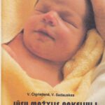 Čigriejienė V., Sadauskas V. Jūsų mažylis pakeliui į gyvenimą