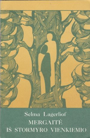 Lagerlöf Selma. Mergaitė iš Stormyro vienkiemio