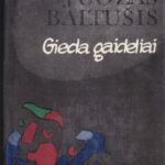 Baltušis Juozas. Gieda gaideliai