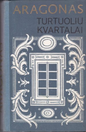 Aragonas Lui. Turtuolių kvartalai