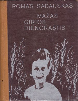 Sadauskas Romas. Mažas girios dienoraštis
