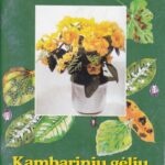 Snieškienė Vilija. Kambarinių gėlių ligos ir kenkėjai