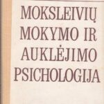 Kruteckis V. Moksleivių mokymo ir auklėjimo psichologija