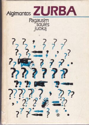 Zurba Algimantas. Pagausim saulės juoką