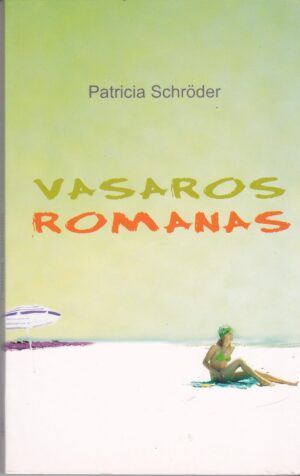 Patricia Schroder. Vasaros Romanas