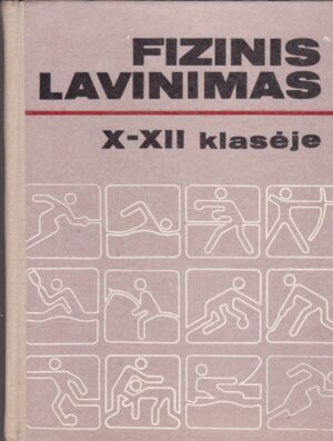 Stakionienė Valerija. Fizinis lavinimas X - XII klasėje