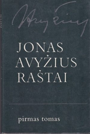 Avyžius Jonas. Raštai. Pirmas tomas