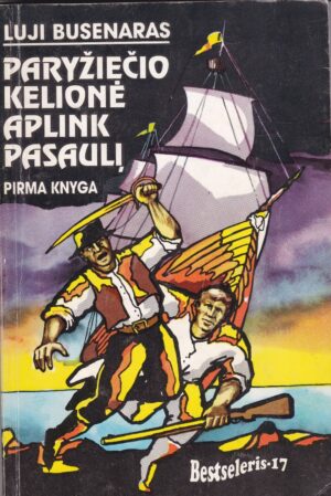 Busenaras Luji. Paryžiečio kelionė aplink pasaulį. Pirma knyga