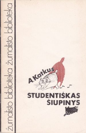 Katkus Anzelmas. Studentiškas šiupinys