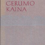 Kašauskas Raimondas. Gerumo kaina