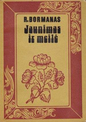 Bormanas. R. Jaunimas ir meilė