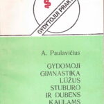 Paulavičius A. Gydomoji gimnastika lūžus stuburo ir dubens kaulams