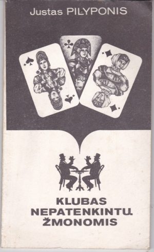 Pilyponis Justas. Klubas nepatenkintų žmonomis
