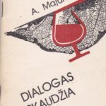 Majurovas A. Dialogas skaudžia tema