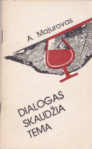 Majurovas A. Dialogas skaudžia tema