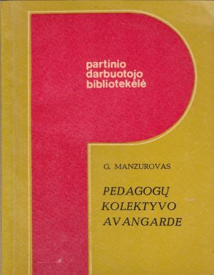 Manzurovas G. Pedagogų kolektyvo avangarde