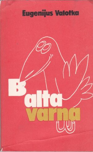 Valotka Eugenijus. Balta varna