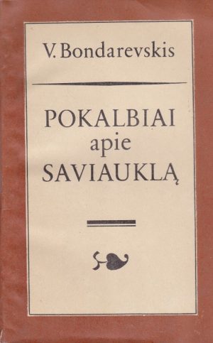 Bondarevskis Vladislavas. Pokalbiai apie saviauklą