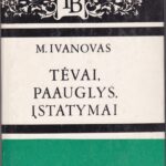 Ivanovas M. I. Tėvai, paauglys, įstatymai