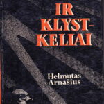 Arnašius Helmutas. Keliai ir klystkeliai